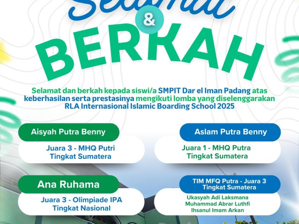 Prestasi Gemilang SMPIT Dar el-Iman Dalam Ajang RLA International Islamic Boarding School 2025