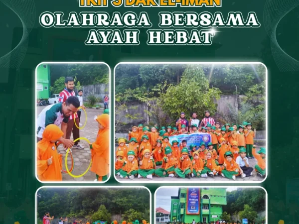Serunya Berkegiatan Bersama Ayah Karunia Allah Ar Rahman - TKIT 3 Dar el-Iman